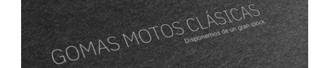 Gomas Moto Clasicas